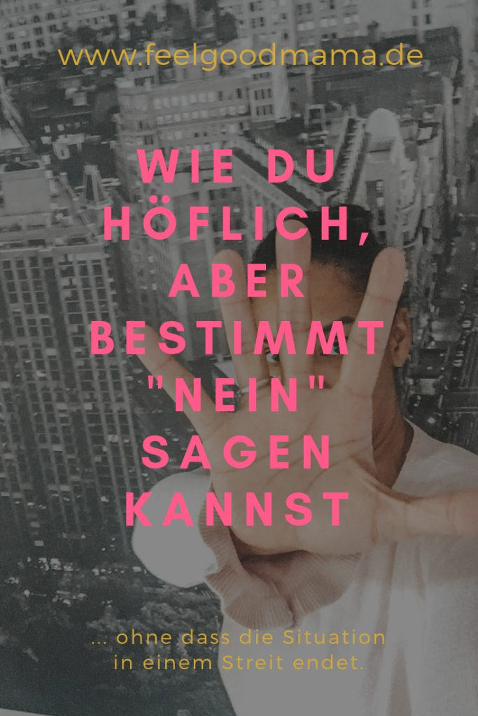 Mama Mutter Nein sagen INGA Prinzip höflich nein sagen bestimmt nein sagen