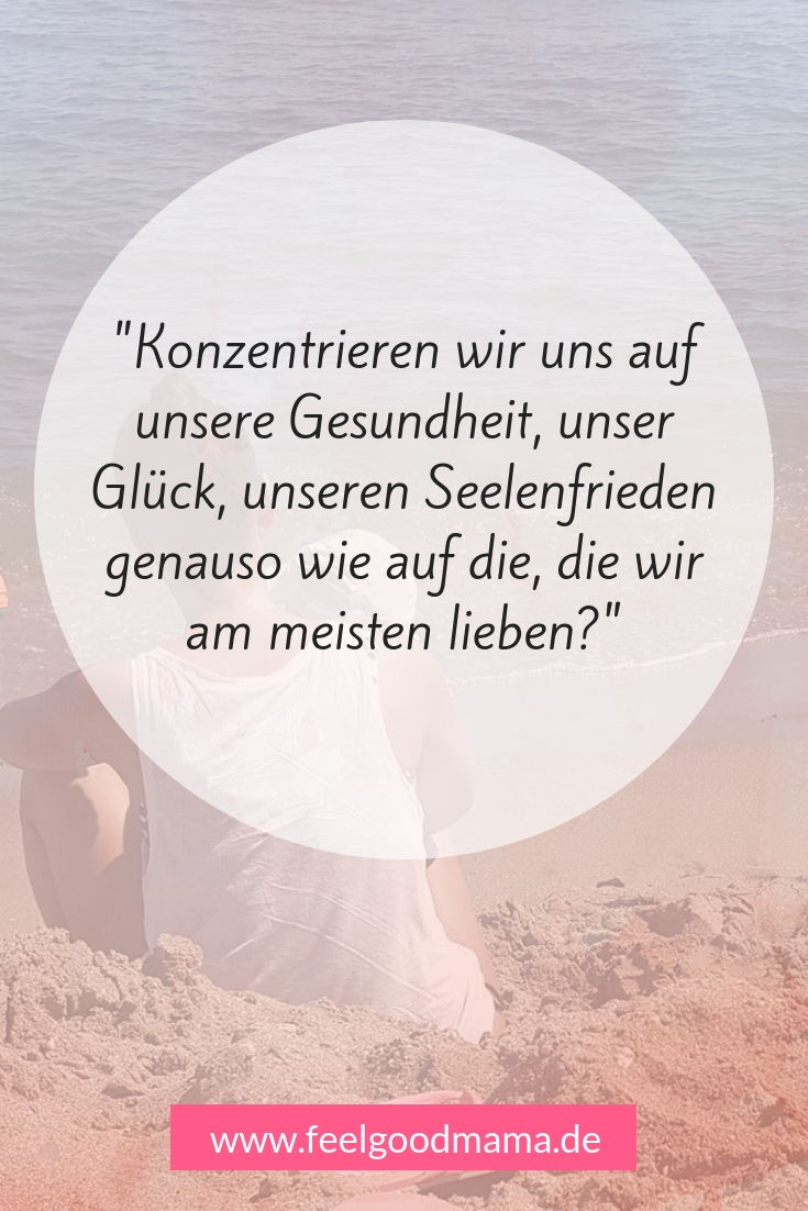 Selbstfürsorge Selbstliebe Ich-Zeit Mama Mutter Gesundheit Glück Seelenfrieden Achtsamkeit Zeit Bewusstsein Inspiration Mindset