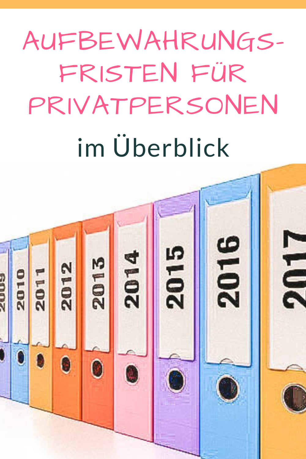 Aufbewahrungsfristen Fur Privatpersonen Feelgoodmama