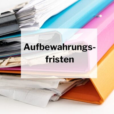 Aufbewahrungsfristen für Privatpersonen
